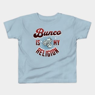 Bunco is My Religion Funny Bunco Gift Kids T-Shirt